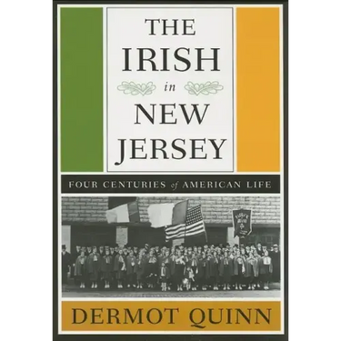 The Irish in New Jersey: Four Centuries of American Life, First Paperback Edition