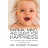 Karma, Mind, and Quest for Happiness: The Concrete and Accurate Science of Infinite Truth