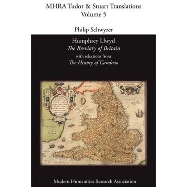 Humphrey Llwyd, 'The Breviary of Britain', with Selections from 'The History of Cambria'