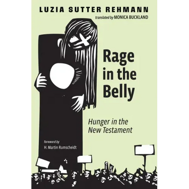 Rage in the Belly: Hunger in the New Testament