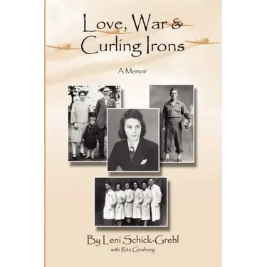 Love, War and Curling Irons: A Memoir