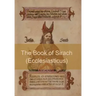 The Book of Sirach (or Ecclesiasticus)