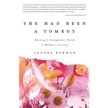 She Had Been A Tomboy: Raising A Transgender Child, A Mother's Journey
