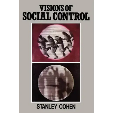 Visions of Social Control: Crime, Punishment and Classification