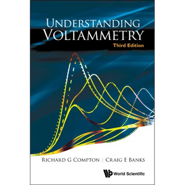 Understanding Voltammetry (Third Edition)