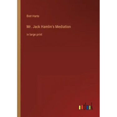 Mr. Jack Hamlin's Mediation: in large print