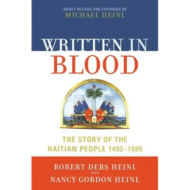 Written in Blood: The Story of the Haitian People 1492-1995