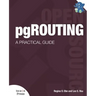 pgRouting: A Practical Guide