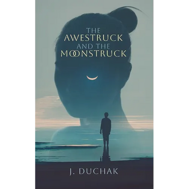 The Awestruck and The Moonstruck