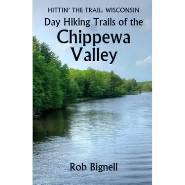 Day Hiking Trails of the Chippewa Valley