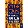 You're Joking: Become an Expert Joke-Teller