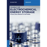 Electrochemical Energy Storage: Physics and Chemistry of Batteries