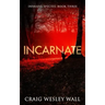 Incarnate: A Horror Novel