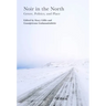 Noir in the North: Genre, Politics and Place