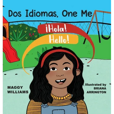 Dos Idiomas, One Me: A Bilingual Reader