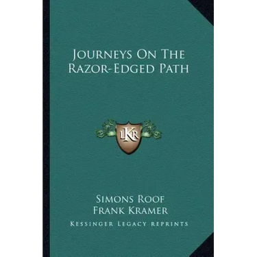 Journeys on the Razor-Edged Path