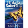 I Brake for Butterflies: A Simple Guide to Spiritual Awakening