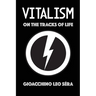 Vitalism: On the Tracks of Life