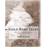 Gold Rush Tales: The California Rand in the Days of '49