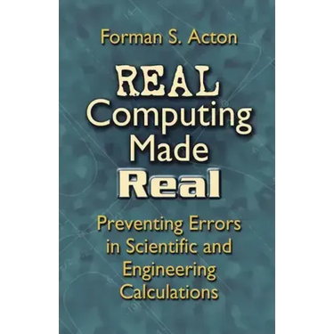 Real Computing Made Real: Preventing Errors in Scientific and Engineering Calculations