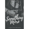 Something More