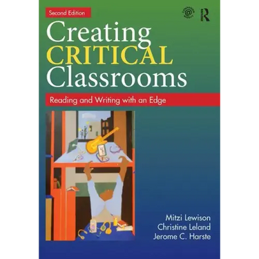 Creating Critical Classrooms: Reading and Writing with an Edge