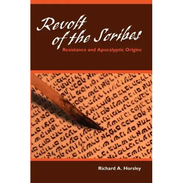 Revolt of the Scribes: Resistance and Apocalyptic Origins
