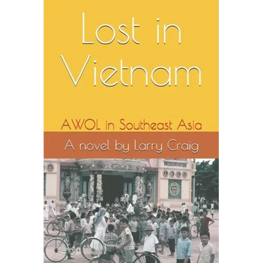 Lost in Vietnam: AWOL in Southeast Asia
