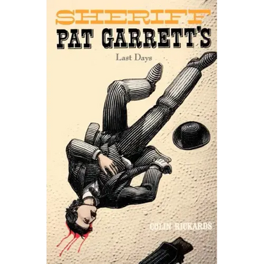 Sheriff Pat Garrett's Last Days