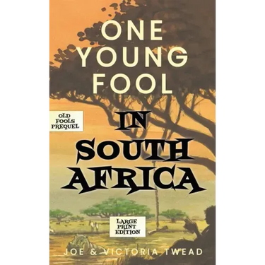 One Young Fool in South Africa - LARGE PRINT: Prequel