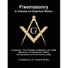 Freemasonry - a Volume of Classical Works: Containing the Principles of Masonic Law (1856), Mysteries of Freemasonry (1800?), the Symbolism of Freemas