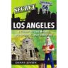 Secret Los Angeles: A Guide to the Weird, Wonderful, and Obscure