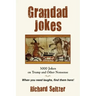 Grandad Jokes: 3000 Jokes on Trump and Other Nonsense