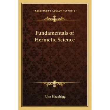 Fundamentals of Hermetic Science