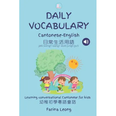 Daily Vocabulary Cantonese-English: Learning conversational Cantonese for kids