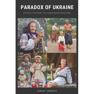 Paradox of Ukraine: Ethnic History of Ukrainian Regions