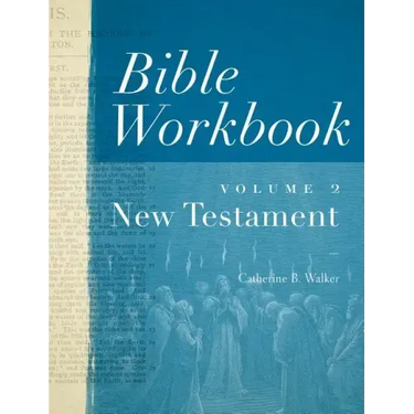 Bible Workbook Volume 2 New Testament: Volume 2