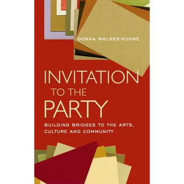 Invitation to the Party: Building Bridges to the Arts, Culture and Community