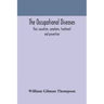 The occupational diseases; their causation, symptoms, treatment and prevention