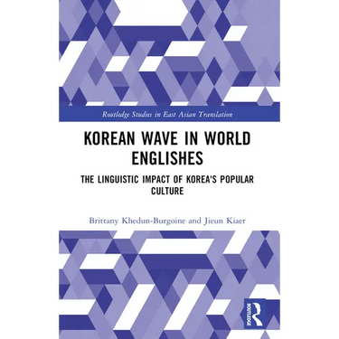 Korean Wave in World Englishes: The Linguistic Impact of Korea's Popular Culture