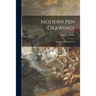 Modern Pen Drawings: European and American;