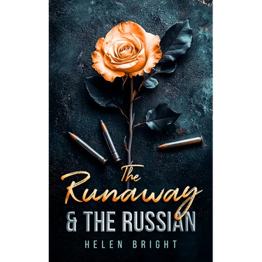 The Runaway & the Russian: A Gripping Bratva Love Story