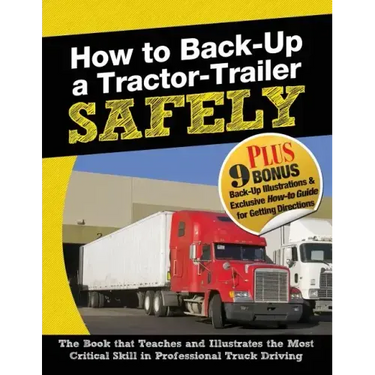 How to Back-Up a Tractor-Trailer SAFELY