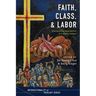 Faith, Class, and Labor