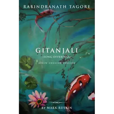 Gitanjali (Song Offerings) a New English Version