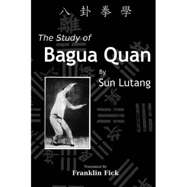The Study of Bagua Quan: Bagua Quan Xue