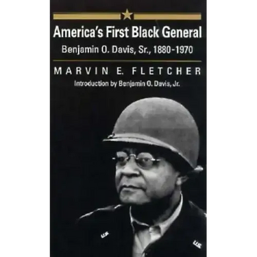 America's First Black General: Benjamin O. Davis, Sr., 1880-1970