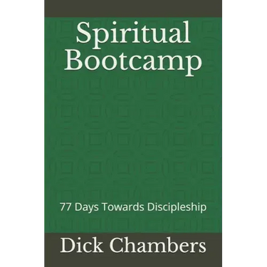 Spiritual Bootcamp: 77 Days Towards Discipleship