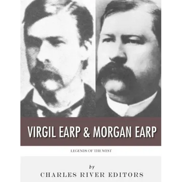 Legends of the West: Virgil Earp and Morgan Earp