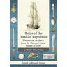 Relics of the Franklin Expedition: Discovering Artifacts from the Doomed Arctic Voyage of 1845
